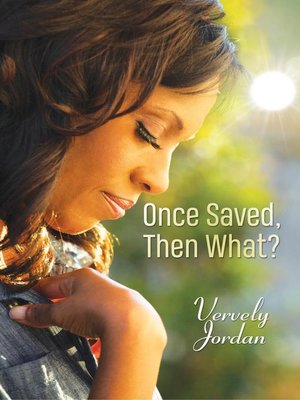 cover image of Once Saved, Then What?
